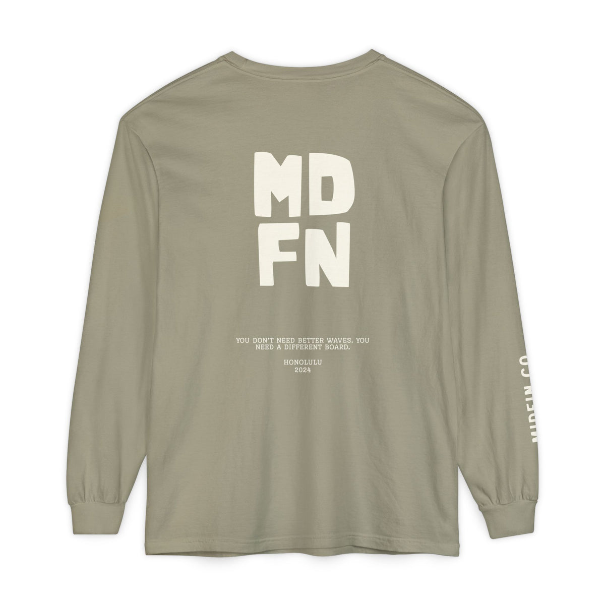 Small Wave Support Crew longsleeve in Sandstone, back: MD FN with 'You don't need better waves. You need a different board.'
